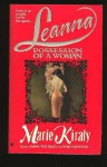 Leanna: Possession of a Woman - Marie Kiraly