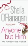 Anyone but him - Sheila O'Flanagan