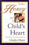 Honey for a Child's Heart: The Imaginative Use of Books in Family Life - Gladys Hunt, Frank E. Gaebelein