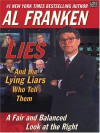 Lies & the Lying Liars Who Tell Them: A Fair & Balanced Look at the Right - Al Franken