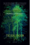 Tiger, Tiger: A Memoir - Margaux Fragoso