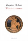 Wiersze zebrane - Zbigniew Herbert