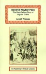 Beyond Khyber Pass - Lowell Thomas Jr.