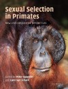 Sexual Selection in Primates: New and Comparative Perspectives - Peter M. Kappeler