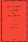 Sacche di resistenza - John Berger, Marina Rullo