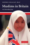 Muslims in Britain: An Introduction - Sophie Gilliat-Ray