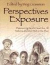 Perspectives Exposure: Discovering God's Heart for All Nations and Our Part in His Plan - Meg Crossman