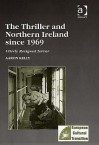 The Thriller And Northern Ireland Since 1969: Utterly Resigned Terror - Aaron Kelly