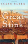 The Great Stink - Clare Clark