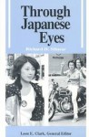 Through Japanese Eyes - Richard H. Minear, Leon E. Clark