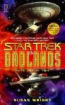 The Badlands, Book One (Star Trek) - Susan Wright