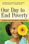 Our Day to End Poverty: 24 Ways You Can Make a Difference - Shannon Daley-Harris