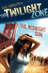 Twilight Zone The Midnight Sun, The - Rod Serling, Anthony Spay