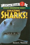 Amazing Sharks! - Sarah L. Thomson, Wildlife Conservation Society