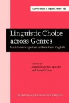 Linguistic Choice Across Genres: Variation in Spoken and Written English - Ronald Carter