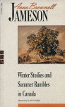 Winter Studies and Summer Rambles in Canada - Anna Brownell Murphy Jameson