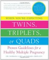 When You're Expecting Twins, Triplets, or Quads: Proven Guidelines for a Healthy Multiple Pregnancy - Barbara Luke, Tamara Eberlein