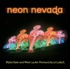 Neon Nevada - Peter Laufer, Sheila Swan Laufer