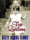 Five Questions - Kitty Burns Florey