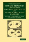 Bernard Riemann's Gesammelte Mathematische Werke Und Wissenschaftlicher Nachlass - Bernhard Riemann, Richard Dedekind, Heinrich Martin Weber