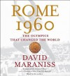 Rome 1960: The Olympics that Changed the World (Audio) - David Maraniss