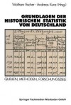 Grundlagen Der Historischen Statistik Von Deutschland - Wolfram Fischer, Andreas Kunz