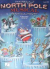 North Pole Musical [With CD (Audio) and Teacher's Guide] - John Jacobson, Mac Huff