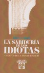 La sabiduría de los idiotas - Idries Shah