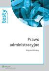 Prawo administracyjne. Testy dla studentów - ebook - Wojciech Drobny, Marcin Mazuryk, Piotr Zuzankiewicz