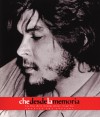 Che desde la Memoria: El que fui - Ernesto Guevara, Victor Casaus