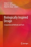 Biologically Inspired Design: Computational Methods and Tools - Ashok K. Goel, Daniel A. McAdams, Robert B. Stone