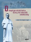 O bogatym młodzieńcu, który nie odszedł zasmucony - Jan Grzegorczyk