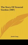 The Story of General Gordon (1907) - Jeanie Lang