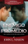 Un enemigo llamado promedio (Spanish Edition) - John Mason