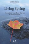 Living Spring (Living Spring Collection) - Francisco Cândido Xavier, Spirit Emmanuel