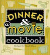 Dinner and a Movie Cookbook - Claud Mann, Kimberlee Carlson, Robert Taylor