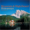 Mountain & High Desert Hideaways - Gladys Montgomery, Adam Michaels