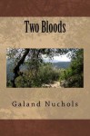 Two Bloods - Galand Nuchols