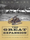 The Great Expansion: The Ultimate Risk That Changed the NHL Forever - Alan Bass