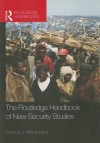 The Routledge Handbook of New Security Studies - J. Peter Burgess