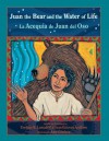 Juan the Bear and the Water of Life: La Acequia de Juan del Oso - Enrique R Lamadrid, Juan Arellano