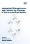 Innovation, Unemployment, and Policy in the Theories of Growth and Distribution - Neri Salvadori