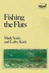 Fishing the Flats - Mark Sosin, Lefty Kreh