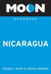 Moon Nicaragua (Moon Handbooks) - Randall Wood, Joshua Berman