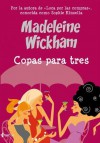 Copas para tres - Madeleine Wickham, Pilar de la Peña Minguell