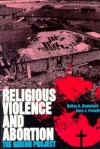 Religious Violence and Abortion: The Gideon Project - Dallas A. Blanchard, Terry J. Prewitt