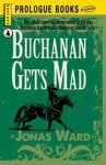 Buchanan Gets Mad - Jonas Ward