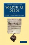 Yorkshire Deeds: Volume 7 - Charles Travis Clay