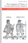 The Language Of Politics In Seventeenth Century England - Conal Condren