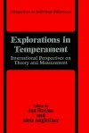 Explorations in Temperament:: International Perspectives on Theory and Measurement - Jan Strelau